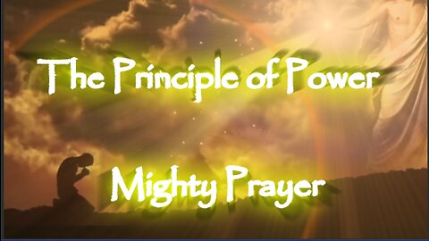 The Principle of Power -Mighty Prayer-