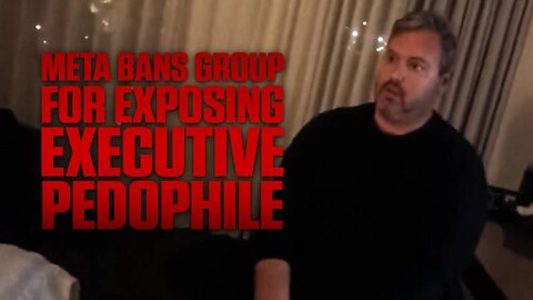 Meta Bans Journalist That Exposed Executive In Viral Pedophile Sting