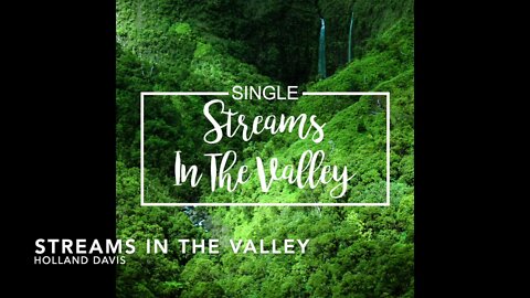 Streams In The Valley