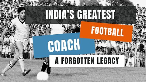 India's Greatest Football Coach | A Forgotten Legacy #soccer #indianfootball #asiangames