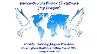 ‘PEACE ON EARTH FOR CHRISTMAS (MY PRAYER)’