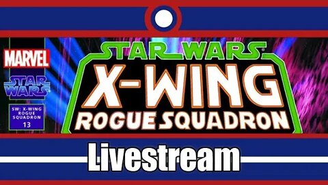 Star Wars X-Wing Rogue Squadron Livestream Part 13