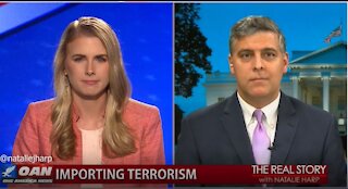 The Real Story - OAN Importing Terrorism with John Zadrozny