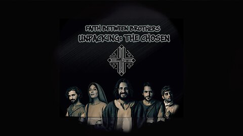 Faith Between Brothers: Unpacking The Chosen Season 3 Episode 1