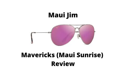 Maui Jim Mavericks (Maui Sunrise) Polarized Sunglasses Review