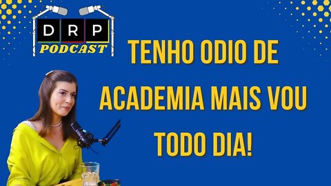 Porque eu vou na academia