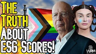 EXPOSED: THE TRUTH ABOUT ESG SCORES! - Corporations Are OWNED By The WEF!