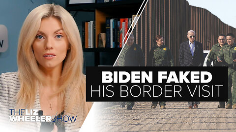 How Biden Faked His Border Visit | Ep. 247