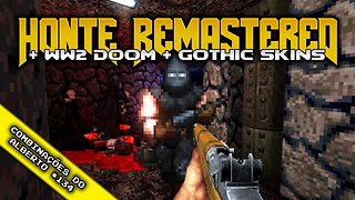 WW2 Doom + Gothic Skins for Doom + HontE Remastered [Combinações do Alberto 134]