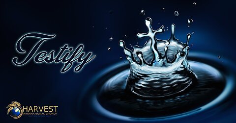 Testify: Living Water, Truthful Worship