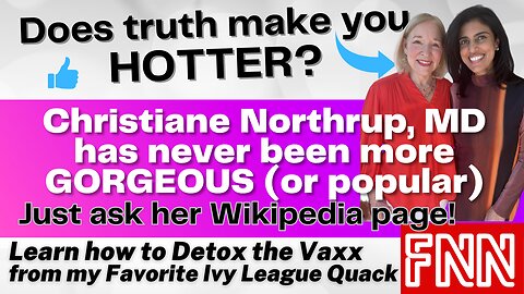 Detox the Jab with Deep State Public Enemy #1 & Disinformation Spreader Extraordinaire: Dr Christiane Northrup