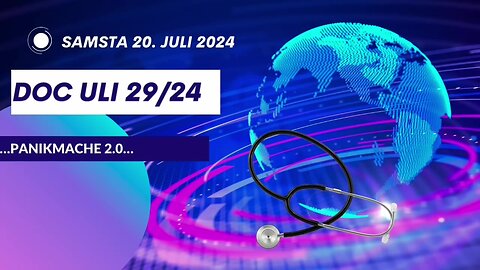 July 20, 2024..🚑🇪🇺 ...DOC ULI...29/24…"..PANIKMACHE 2.0 .."..🇪🇺🚑..🇨🇭🇦🇹🇩🇪