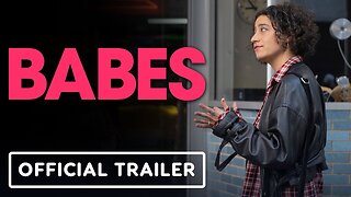 Babes - Official Trailer