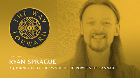 E106: A Journey Into The Psychedelic Powers of Cannabis featuring Ryan Sprague