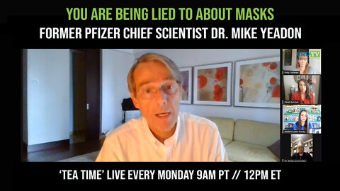 You Are Being Lied To About Masks - With Former Pfizer Chief Scientist Dr. Mike Yeadon