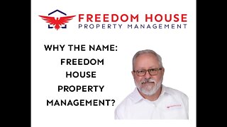 Why the name Freedom House Property Management?