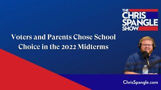 Voters and Parents Chose School Choice in the 2022 Midterms