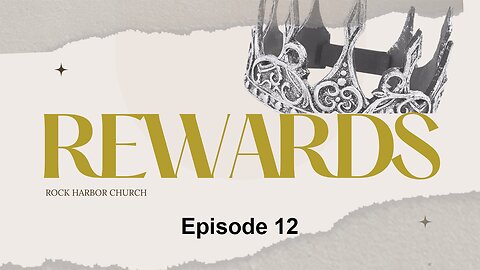 The Doctrine Of Rewards - Episode 12