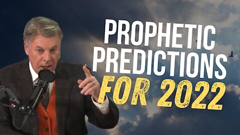 Prophetic Predictions for 2022 | Lance Wallnau