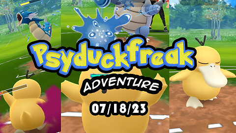 Psyduckfreak PVP Pokemon Go battle 07/18/23