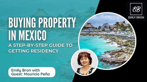 Buying Property in Mexico: A Step-by-Step Guide to Getting Residency