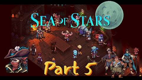 Port Town of Brisk and the KleeShae Pirates! - Sea of Stars Playthrough Part 5