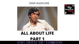 DAVE ALLEN LIVE ON LIFE PART 1 - THE BEST OF COMEDY
