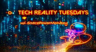 Tech Reality Tuesdays w/ SpacePowerMonkey - Ai Transformation of Corporate America