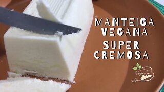 Manteiga Vegana SUPER Cremosa