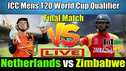 Zimbabwe vs Netherlands Live T20 , ICC Mens T20 World Cup Qualifier B Final , ZIM vs NED Live