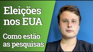 Eleições nos EUA: Como estão as pesquisas