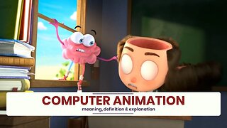 What is COMPUTER ANIMATION?