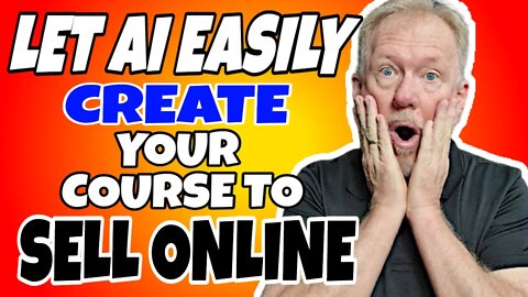 Let AI Easily Create A Course For You To Sell Online