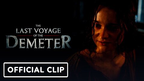 The Last Voyage of The Demeter - Official 'Anna Shows Clemens Her Scars from Dracula' Clip