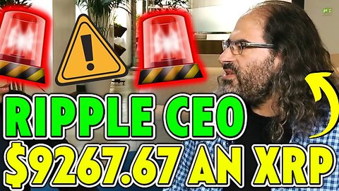 Ripple CEO Projects $9267.67 XRP Price Analysis! (MUST WATCH)