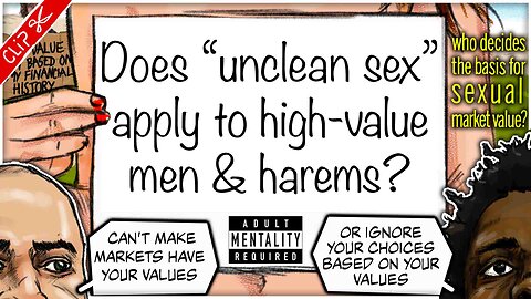 Does "unclean sex" apply to high-value men & harems? | Who decides our Sexual Market Value? clip