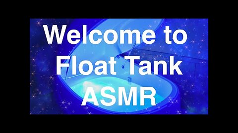 Float Tank ASMR