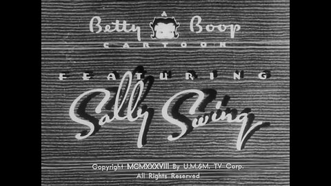 "Sally Swing" (1938 Original Black & White Cartoon)