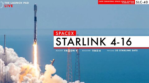 LAUNCHING NOW! Starlink 4-16