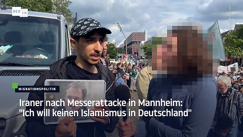 Iraner nach Messerattacke in Mannheim: "Ich will keinen Islamismus in Deutschland"