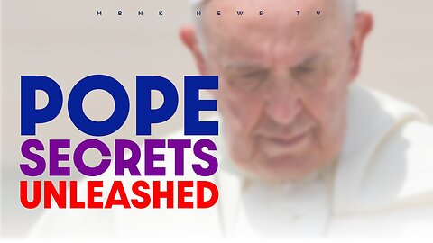 Pope Secrtes Unleashed | Mamlakak Broadcast Network
