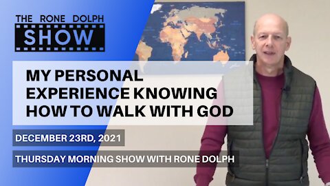 My Personal Experience Knowing How To Walk With God - Thursday Teaching | The Rone Dolph Show