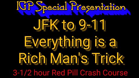 IGP Special Presentation - JFK to 911 - Re-post