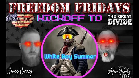 Freedom Friday LIVE 6/23/2023 Kickoff To Whiteboy Summer!