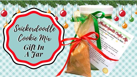 SNICKERDOODLE COOKIE MIX!! GIFT IN A JAR!! THE HOLIDAYS ARE COMING!!