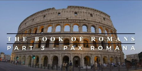 The Book of Romans Series - Part 3 - Pax Romana - Jacob Prasch