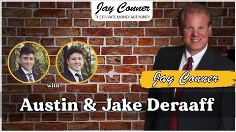 Jake and Austin Deraaff with Jay Conner, The Private Money Authority