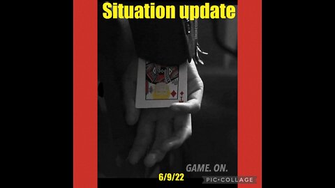SITUATION UPDATE 6/9/22