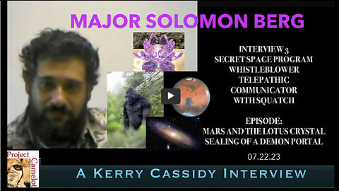 KERRY CASSIDY - MAJOR SOLOMON BERG: SECRET SPACE WHISTLEBLOWER
