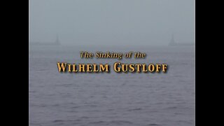 Sinking of the Wilhelm Gustloff (2002, The Sea Hunters, Documentary)